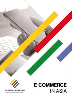 Dezan Shira: E-Commerce in Asia – Download Full Article