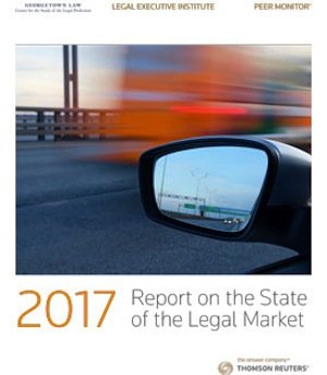 Press Release:“2017 Report on the State of the Legal Market” just issued by The Center for the Study of the Legal Profession at Georgetown University Law Center and Thomson Reuters Legal Executive Institute.