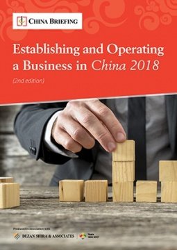 China Briefing New Guide: Establishing & Operating a Business in China 2018