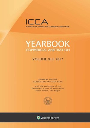 Kluwer Publish: Yearbook Commercial Arbitration Volume XLII – 2017