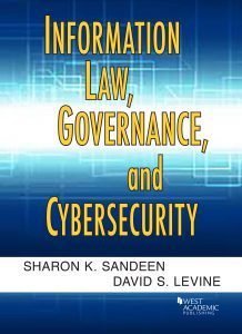 New textbook on information law: “Information Law, Governance, and Cybersecurity,”  730pp