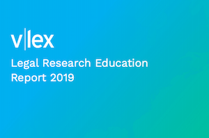 Justis / Vlex Publish Legal Research Education Report 2019