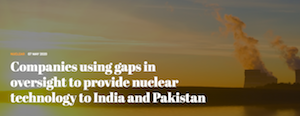 Companies using gaps in oversight to provide nuclear technology to India and Pakistan