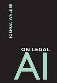 Lexblog Article: Joshua Walker, author of “On Legal AI”