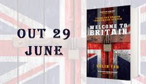 UK: Signed copies of Colin’s book "Welcome to Britain: Fixing Our Broken Immigration System"