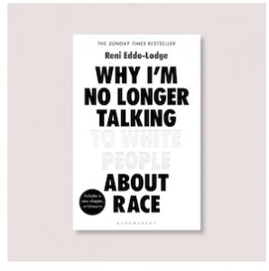 Why I'm No Longer Talking to White People About Race - Reni. Eddo-Lodge