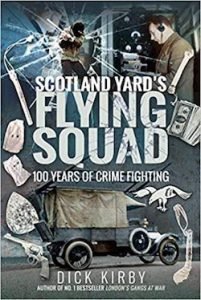 Scotland Yard's Flying Squad: 100 Years of Crime Fighting