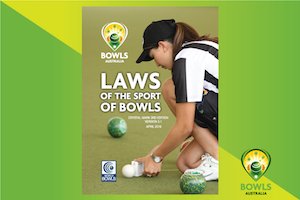 This is the one you've been hanging out for !  Bowls Australia (BA) .... latest edition of the Laws of the Sport