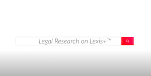 Video: Legal Research on Lexis+™
