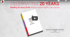 Marking 20 years of the African Human Rights Law Journal