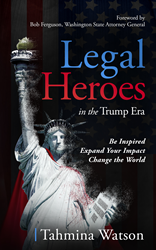 Attorney and Podcaster Tahmina Watson’s New Book Celebrates Legal Heroes Protecting American Civil and Constitutional Rights