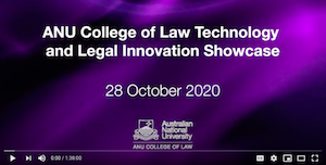 ANU College of Law Technology and Legal Innovation Showcase