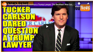 Tucker Carlson Dared Question a Trump Lawyer. The Backlash Was Quick