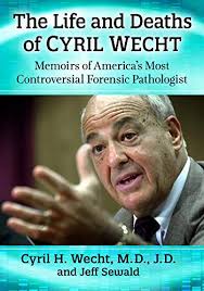 Review: Cyril Wecht’s memoir highlights his remarkable and controversial life