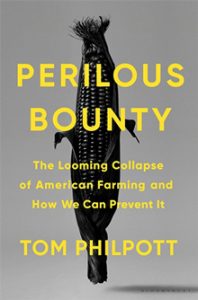 Yale Law School hosted investigative journalist Tom Philpott for a discussion of his new book, Perilous Bounty: The Looming Collapse of American Farming and How We Can Prevent It.