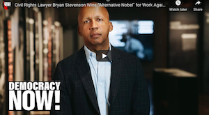 Civil Rights Lawyer Bryan Stevenson Wins “Alternative Nobel” for Work Against Mass Incarceration