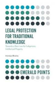 LSE US Centre: Book Review: Legal Protection for Traditional Knowledge: Towards A New Law for Indigenous Intellectual Property by Anindya Bhukta