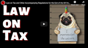 Law on Tax and Other Accompanying Regulations for the Exit of the UK from the EU - Brexit explained