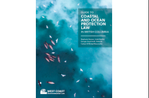 Guide to Coastal and Ocean Protection Law in British Columbia