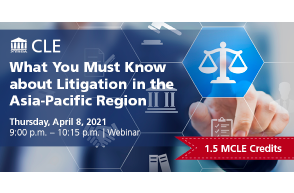 Webinar: What You Must Know About Litigation In the Asia Pacific Region