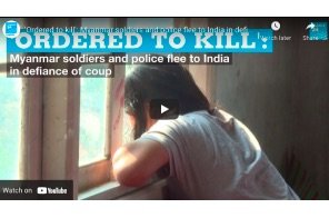 Ordered to kill': Myanmar soldiers and police flee to India in defiance of coup