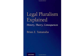 Professor Brian Tamanaha Publishes New Book - Legal Pluralism Explained: History, Theory, Consequences,