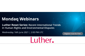 Luther Reset Series: Recent International Trends in Human Rights and Environmental Disputes