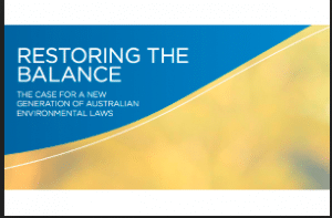 Report: Restoring the Balance - The Case For A New Generation Of Australian Environmental Laws