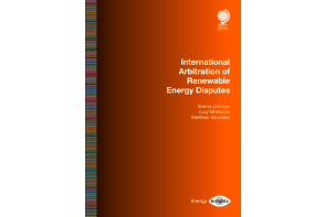 International Arbitration of Renewable Energy Disputes