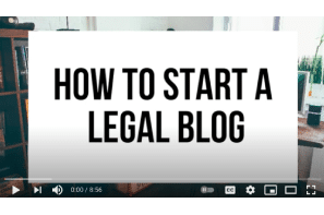 How To Start A Legal Blog | Legal Blogging Tutorial