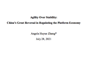 Paper: Agility Over Stability: China’s Great Reversal in Regulating the Platform Economy