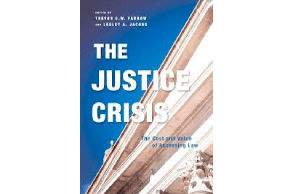 SLAW Book Review: The Justice Crisis: The Cost and Value of Accessing Law