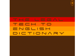 Free Legal Tech Dictionary Published