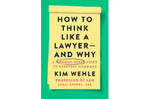 NPR: Law professor Kim Wehle's latest book is 'How To Think Like a Lawyer — and Why'