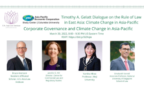 Timothy A. Gelatt Dialogue on the Rule of Law in East Asia: Climate Change in Asia-Pacific - Panel 4: Corporate Governance and Climate Change in Asia-Pacific