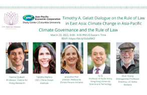 Timothy A. Gelatt Dialogue on the Rule of Law in East Asia: Climate Change in Asia-Pacific Panel 1: Climate Governance and the Rule of Law