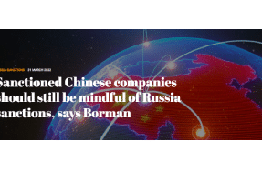Sanctioned Chinese companies should still be mindful of Russia sanctions, says Borman