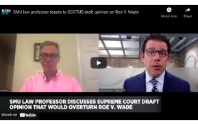 SMU law professor, Dale Carpenter,  reacts to SCOTUS draft opinion on Roe V. Wade