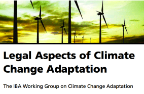IBA report on climate adaptation focuses on legal aspects to bring about successful implementation