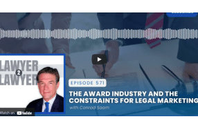 May 12: Podcast - The Award Industry and the Constraints for Legal Marketing