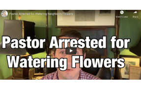 Pastor Arrested for Watering Neighbor’s Flowers