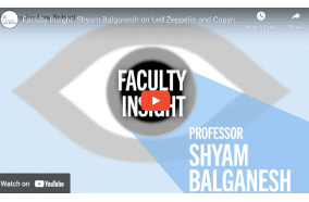 Video: Faculty Insight: Shyam Balganesh on Led Zeppelin and Copyright's Rules of Evidence