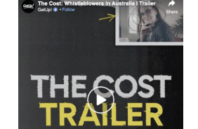 Australia:  The trailer for GetUp's new film The Cost: Whistleblowers in Australia.