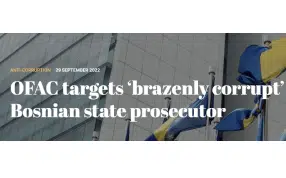 OFAC targets ‘brazenly corrupt’ Bosnian state prosecutor