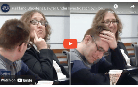 Law & Crime Report: Parkland Shooter's Lawyer Under Investigation by Florida Bar
