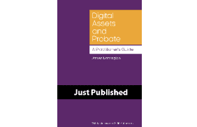 Digital Assets and Probate: A Practitioner's Guide