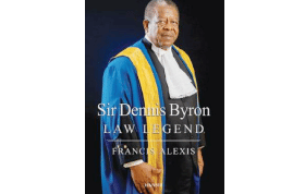 Sir Dennis Byron: Law Legend - Author Francis Alexis