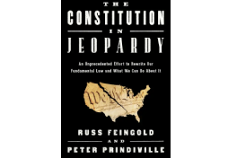 USA: The Constitution in Jeopardy An Unprecedented Effort to Rewrite Our Fundamental Law and What We Can Do About It