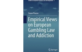 Empirical Views on European Gambling Law and Addiction Studies in European Economic Law and Regulation By: Simon Planzer