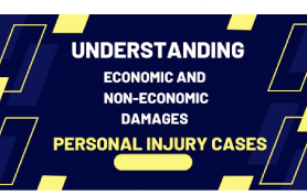 Understanding Economic and Non-Economic Damages in Personal Injury Cases